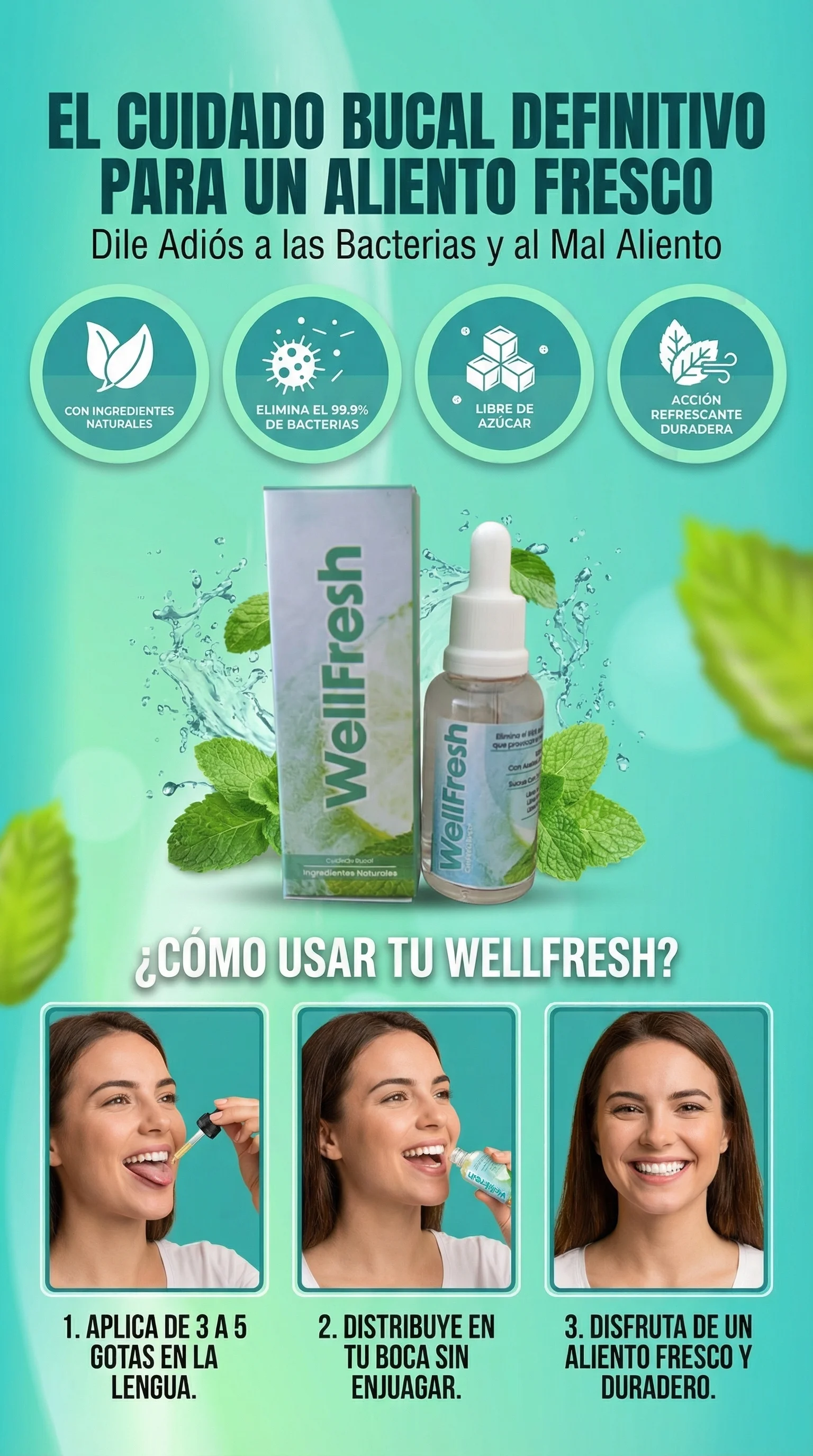 Cómo usar WellFresh: aplica 3 a 5 gotas en la lengua, distribuye en tu boca sin enjuagar, disfruta aliento fresco y duradero.